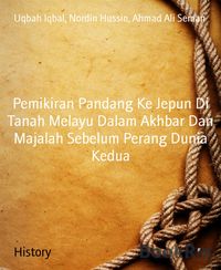Produktbild: Pemikiran Pandang Ke Jepun Di Tanah Melayu Dalam Akhbar Dan Majalah Sebelum Perang Dunia Kedua