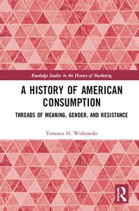 Produktbild: A History of American Consumption