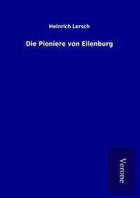 Produktbild: Die Pioniere von Eilenburg