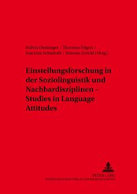 Produktbild: Einstellungsforschung in der Soziolinguistik und Nachbardisziplinen &ndash; Studies in Language Attitudes