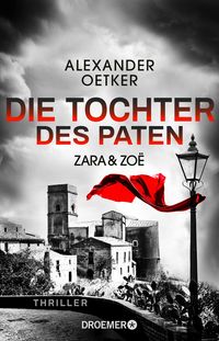Bild vom Artikel Zara und Zoë - Die Tochter des Paten vom Autor Alexander Oetker