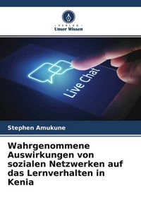 Produktbild: Wahrgenommene Auswirkungen von sozialen Netzwerken auf das Lernverhalten in Kenia