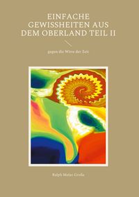 Produktbild: Einfache Gewissheiten aus dem Oberland Teil II