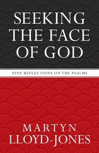 Bild vom Artikel Seeking the Face of God vom Autor Martyn Lloyd-Jones