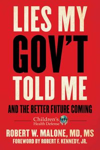 Bild vom Artikel Lies My Gov't Told Me vom Autor Robert W. Malone