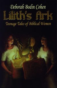 Produktbild: Lilith's Ark Teenage Tales of Biblical Women