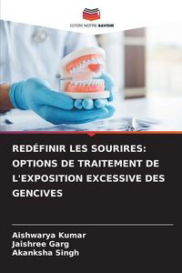 Produktbild: Red&eacute;finir Les Sourires: Options De Traitement De L'exposition Excessive des Gencives