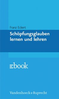 Produktbild: Sch&ouml;pfungsglauben lernen und lehren