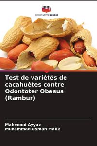 Produktbild: Test de vari&eacute;t&eacute;s de cacahu&egrave;tes contre Odontoter Obesus (Rambur)