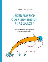 Produktbild: Jeder f&uuml;r sich oder gemeinsam f&uuml;rs Ganze?