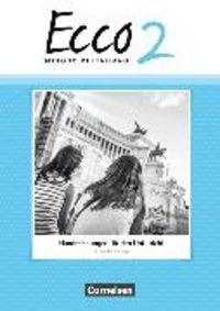 Produktbild: Ecco - Italienisch f&uuml;r Gymnasien - Italienisch als 3. Fremdsprache - Ausgabe 2015 - Band 2