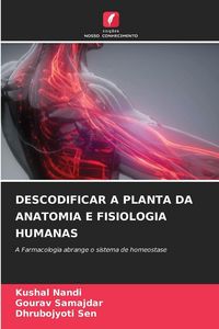 Produktbild: Descodificar a Planta Da Anatomia E Fisiologia Humanas