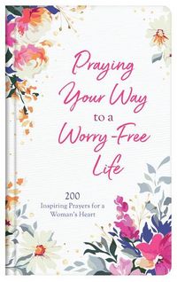 Produktbild: Praying Your Way to a Worry-Free Life