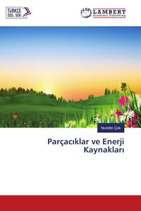 Produktbild: Par&ccedil;ac&iquest;klar ve Enerji Kaynaklar&iquest;