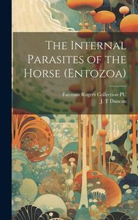 Produktbild: The Internal Parasites of the Horse (Entozoa)