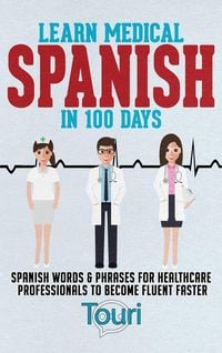 Produktbild: Learn Medical Spanish in 100 Days