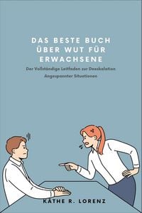 Produktbild: Das Beste Buch &uuml;ber Wut f&uuml;r Erwachsene