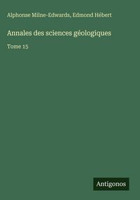 Produktbild: Annales des sciences g&eacute;ologiques