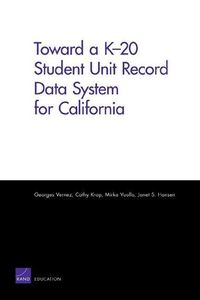 Produktbild: Toward a K-20 Student Unit Record Data System for California