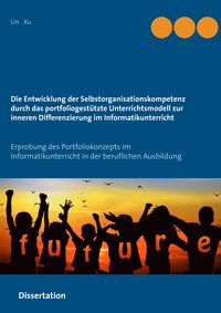 Produktbild: Die Entwicklung der Selbstorganisationskompetenz durch das portfoliogest&uuml;tzte Unterrichtsmodell zur inneren Differenzierung im Informatikunterricht