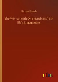 Produktbild: The Woman with One Hand (and) Mr. Ely's Engagement