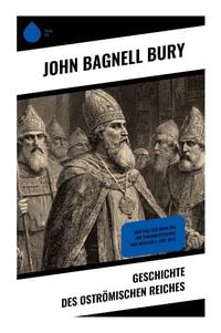 Produktbild: Geschichte des Ostr&ouml;mischen Reiches