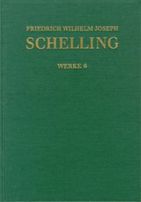 Produktbild: Friedrich Wilhelm Joseph Schelling: Historisch-kritische Ausgabe / Reihe I: Werke. Band 6: Von der Weltseele &ndash; eine Hypothese der h&ouml;hern Physik zur Erkl&auml;rung des allgemeinen Organismus (1798) Wissenschaften