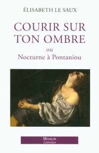 Produktbild: Courir sur ton ombre ou Nocturne &agrave; Pontaniou