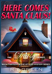 Produktbild: Daisy: Not Your Average Super-sleuth - Here Comes Santa Claus! (Daisy Morrow, #13)