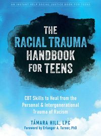 Produktbild: The Racial Trauma Handbook for Teens