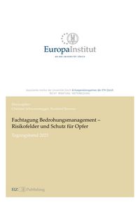 Produktbild: Fachtagung Bedrohungsmanagement - Risikofelder und Schutz f&uuml;r Opfer