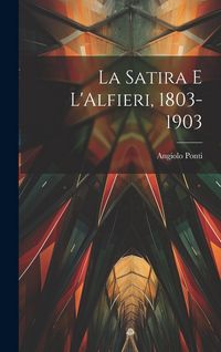 Produktbild: La Satira e L'Alfieri, 1803-1903