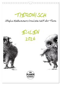 Produktbild: Tieronisch Eulen (Wandkalender 2026 DIN A3 hoch), CALVENDO Monatskalender