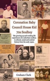 Produktbild: Coronation Baby, Council House Kid, The 1970s
