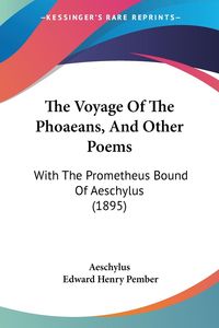 Bild vom Artikel The Voyage Of The Phoaeans, And Other Poems vom Autor Aeschylus