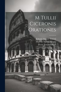 Produktbild: M Tullii Ciceronis Orationes
