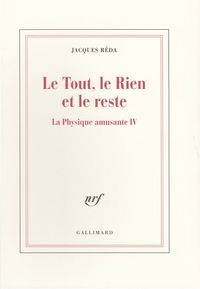 Produktbild: Le Tout, le Rien et le Reste - La Physique Amusante IV
