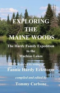Produktbild: Exploring the Maine Woods - The Hardy Family Expedition to the Machias Lakes