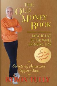 Produktbild: The Old Money Book: How to Live Better While Spending Less