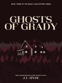 Produktbild: Ghosts of Grady (Grady Lake Mystery Series, #3)