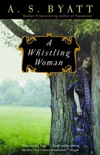 Bild vom Artikel A Whistling Woman vom Autor A.S. Byatt
