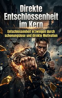 Produktbild: Direkte Entschlossenheit im Kern