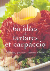 Produktbild: 60 id&eacute;es de tartares et carpaccio