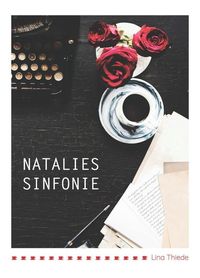 Bild vom Artikel Natalies Sinfonie vom Autor Lina Thiede