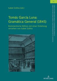 Produktbild: Tom&aacute;s Garc&iacute;a Luna: Gram&aacute;tica General (1845)