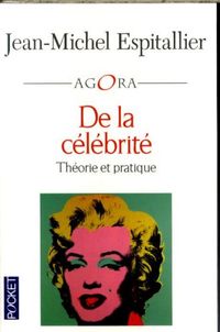 Produktbild: De la c&eacute;l&eacute;brit&eacute;: th&eacute;orie et pratique