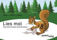 Lies mal 8 - Das Heft mit dem Eichhörnchen Anja Wachendorf