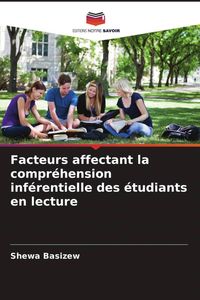 Produktbild: Facteurs affectant la compr&eacute;hension inf&eacute;rentielle des &eacute;tudiants en lecture