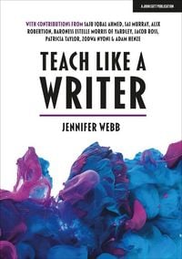 Produktbild: Teach Like A Writer: Expert tips on teaching students to write in different forms