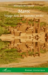 Produktbild: Maroc. Voyage dans les royaumes perdus